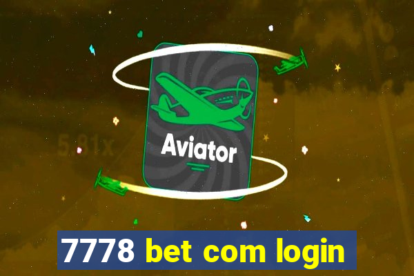 7778 bet com login